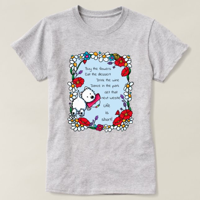 T-shirt Westie La vie est courte (Design devant)