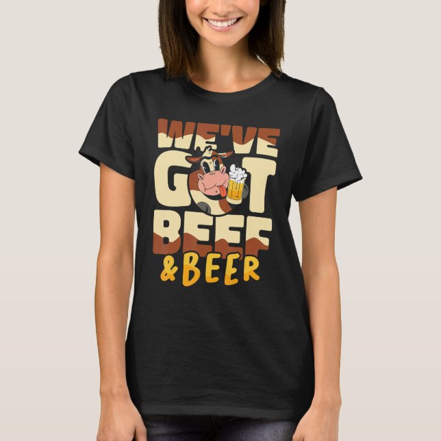 T-shirt Weu2019ve got beef and beer Butcher Sausage  Butch (Devant)