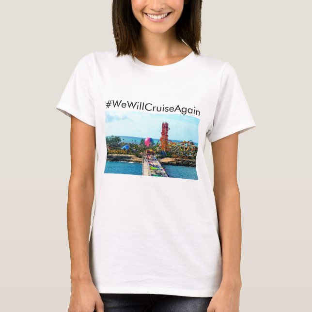T-shirt #WeWillCruiseencore une journée parfaite sur le T- (Devant)