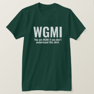 T-shirt WGMI Nous allons rendre ça drôle NGMI Crypto NFT