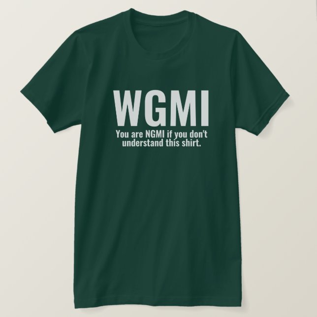 T-shirt WGMI Nous allons rendre ça drôle NGMI Crypto NFT (Design devant)