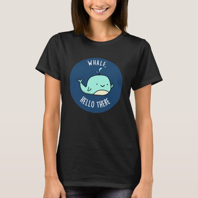 T-shirt Whale Bonjour Il Y Amusant Grosse Baleine Pun Dark (Devant)