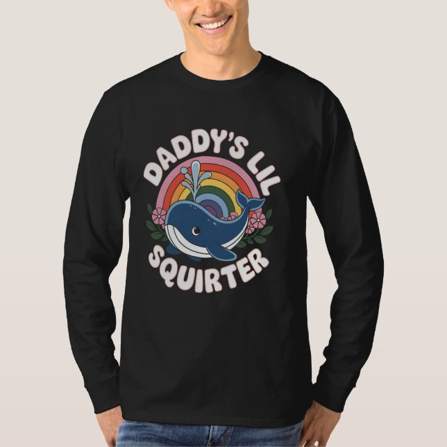 T-shirt Whale Daddy's Lil Squirter Cute Rainbow Whale (Devant)