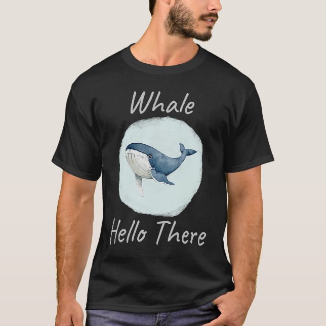 T-shirt Whale Hello There Funny Whale Pun  u2013 Blue Whal (Devant)