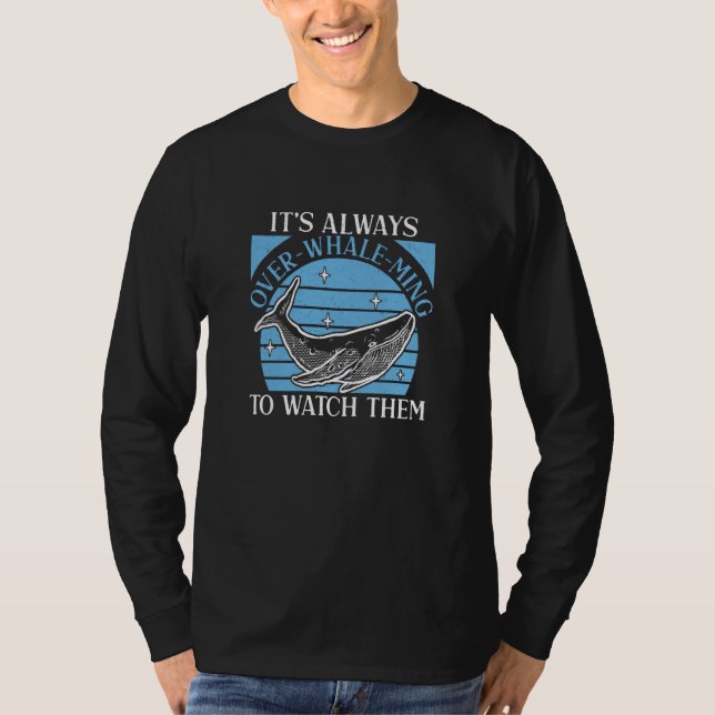 T-shirt Whale Watching Always Over Whale Ming Marine Mamma (Devant)