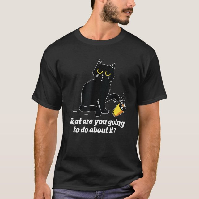 T-shirt What Are You Going To Do Cat  Pet  Animal (Devant)