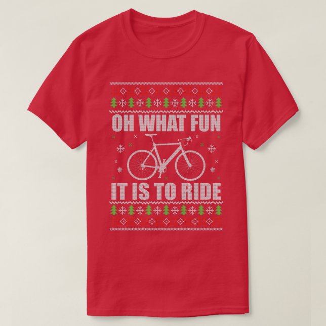 T-shirt What Fun Its To Ride Bike Ugly Christmas Sweate (Design devant)