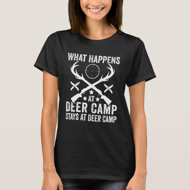 T-shirt What Happens Stays At Deer Camp   Deer Hunting (Devant)