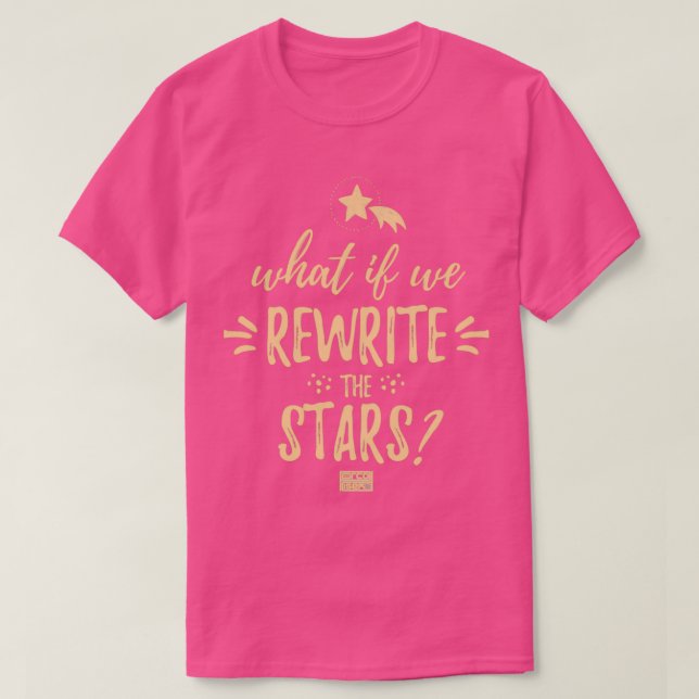 T-shirt What If We Rewrite the Stars Musical Theatre Perfo (Design devant)