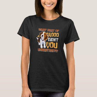 T-shirt What Part Didn't You Understand  Beagle Dog  Pet O