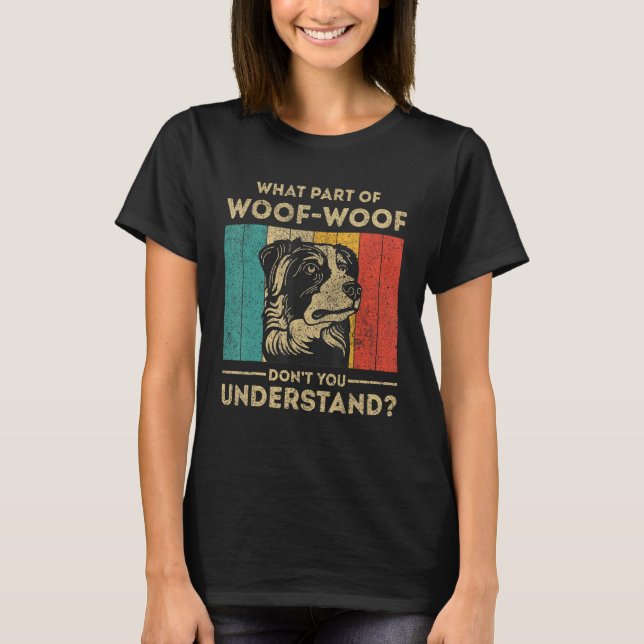 T-shirt What Part Of Dont You Understand  Australian Sheph (Devant)