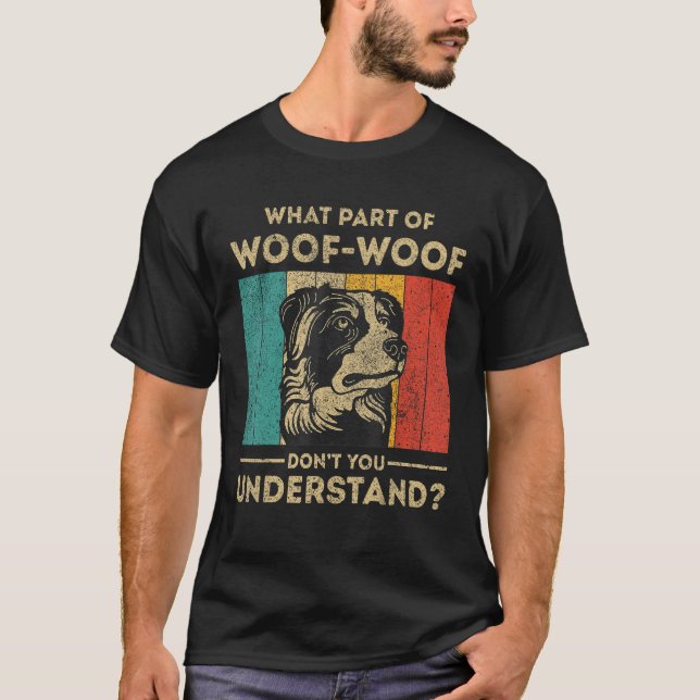 T-shirt What Part Of Dont You Understand  Australian Sheph (Devant)