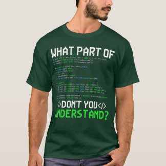 T-shirt What Part of Dont You Understand Computer Geeks Pr