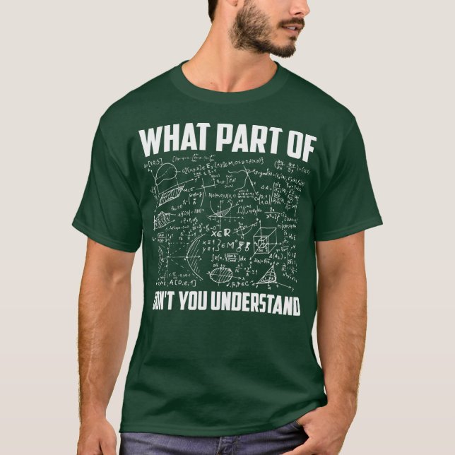 T-shirt What Part Of Dont You Understand Funny Math (Devant)
