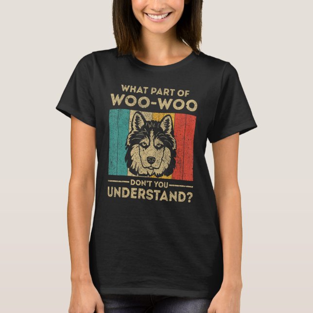 T-shirt What Part Of Dont You Understand  Husky (Devant)