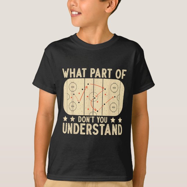 T-shirt What Part Of Hockey Don't You Understand Hockey Pl (Devant)