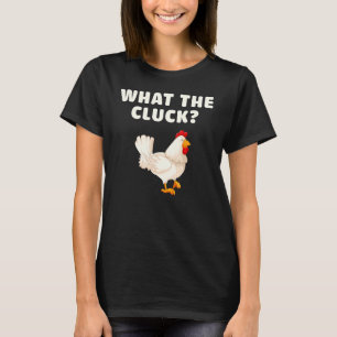 T-shirt What The Cluck Poulet Éleveur de volaille