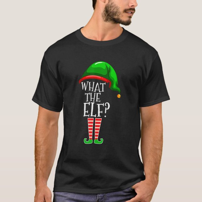 T-shirt What The Elf Group Matching Family Christmas Outfi (Devant)