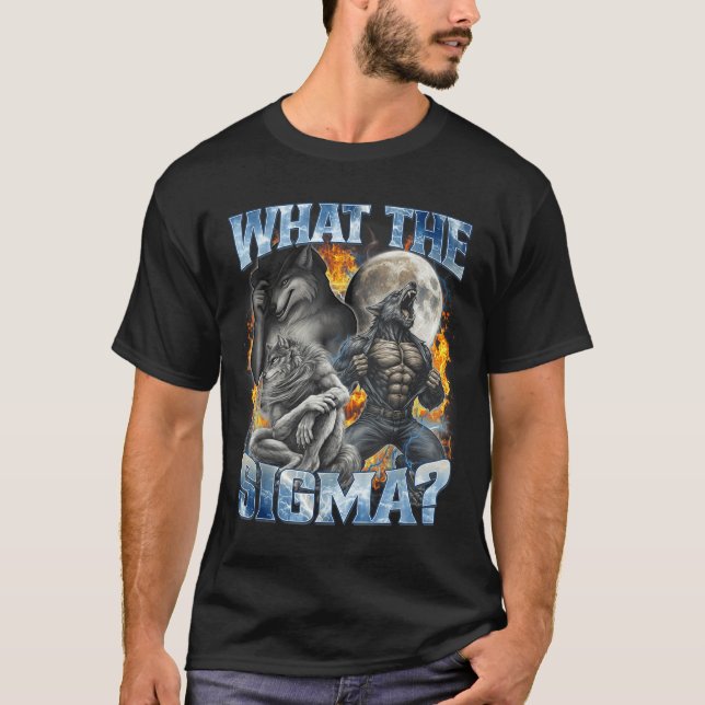 T-shirt What The Sigma Cool Funny Alpha Wolf Werewolf Boot (Devant)
