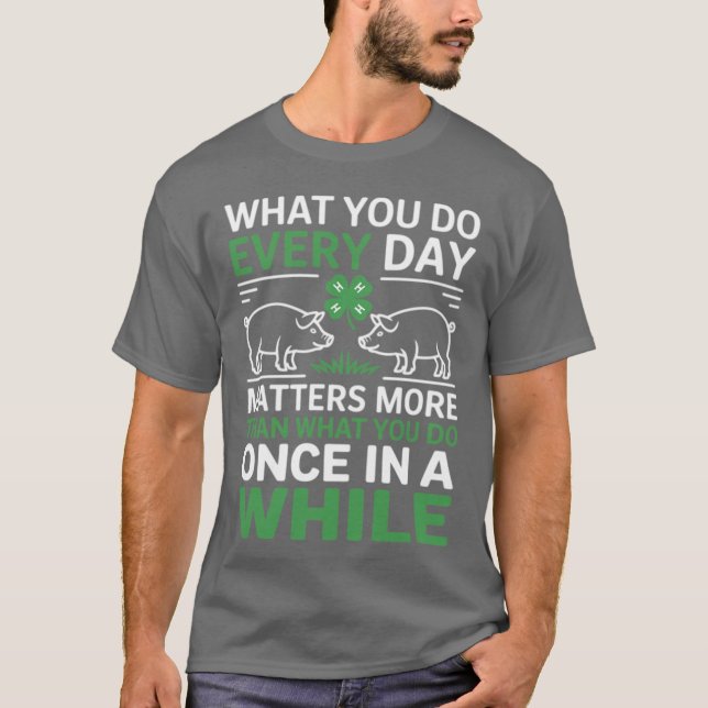 T-shirt What you do everyday matters 4-H Life 4-H Mom Coun (Devant)