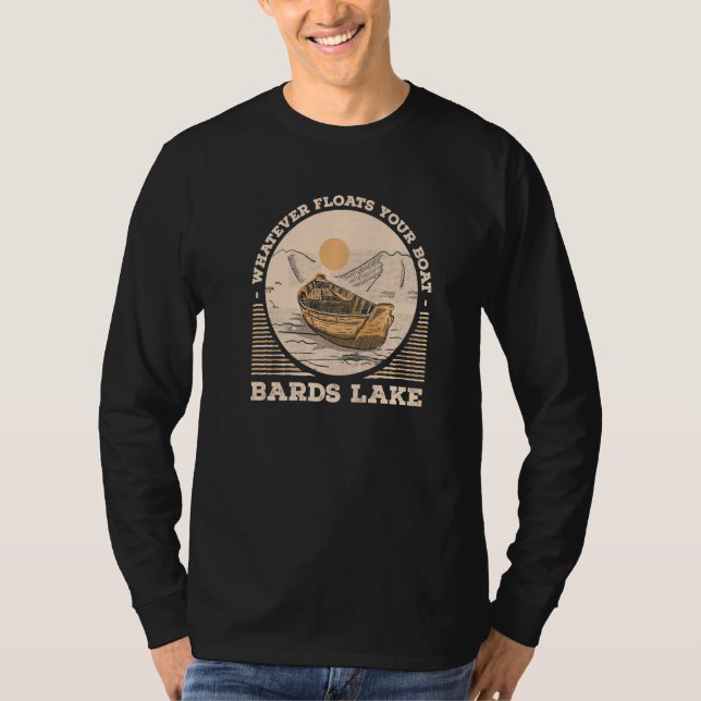 T-shirt Whatever Floats Your Boat Bards Lake Motivational  (Devant)