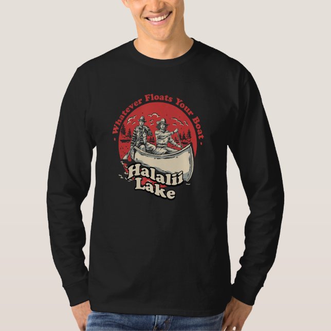 T-shirt Whatever Floats Your Boat Halalii Lake Sayings Haw (Devant)