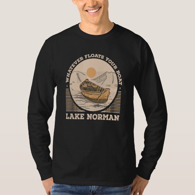 T-shirt Whatever Floats Your Boat Lake Norman Motivational (Devant)