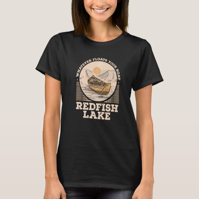 T-shirt Whatever Floats Your Boat Redfish Lake Motivationa (Devant)