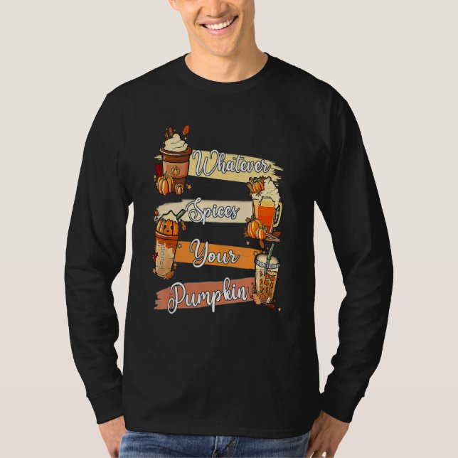 T-shirt Whatever Spices Your Pumpkin Thanksgiving (Devant)