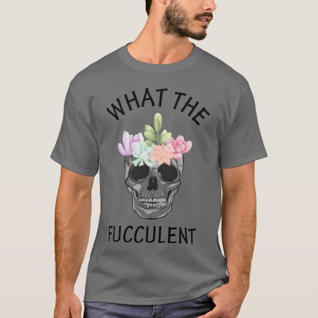 T-shirt Whathe Fucculent quote family (Devant)