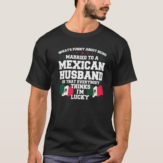 T-shirt what's being married mexican husband Mexico Mexica (Devant)
