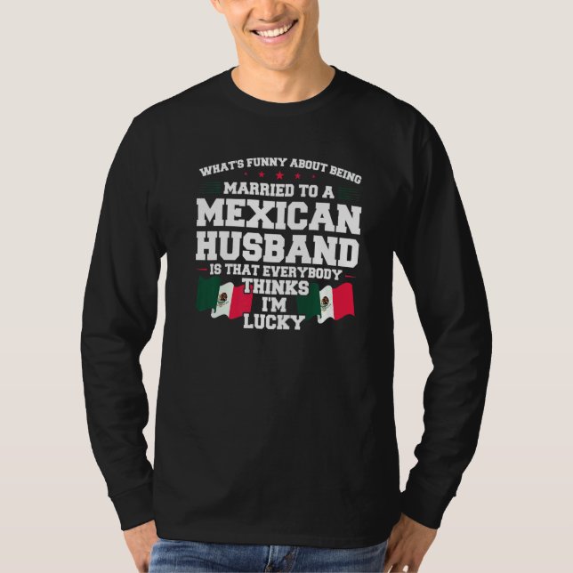 T-shirt what's being married mexican husband Mexico Mexica (Devant)