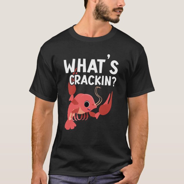 T-shirt What's Crackin Crawfish Eater Seafood Lobster  1 (Devant)