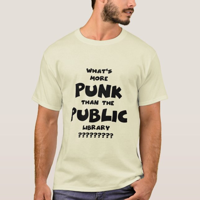 T-shirt What's More Punk than The Public Library - drôle (Devant)