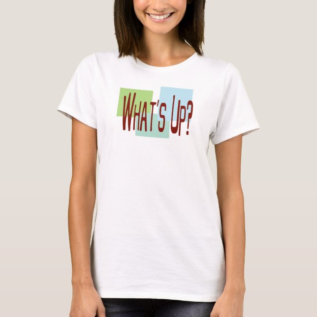 T-shirt What's Up (Devant)