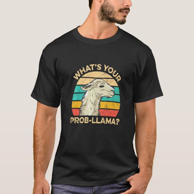 T-shirt What's Your Prob Llama Pun For A Llama (Devant)
