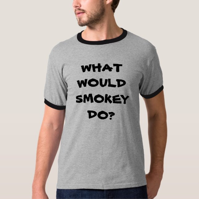 T-SHIRT WHATWOULDSMOKEYDO ? (Devant)