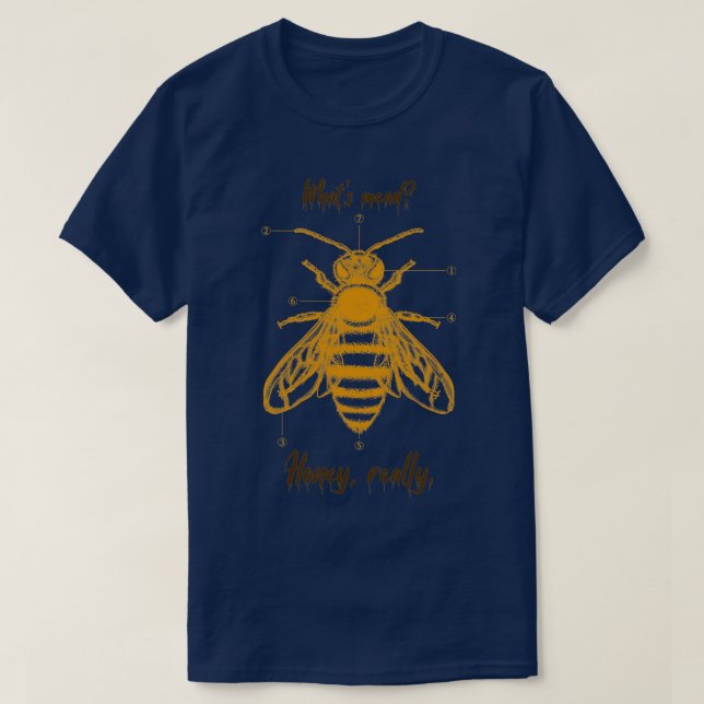 T-shirt Whatx27s mead Honey vraiment T (Design devant)