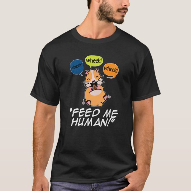 T-shirt Wheek Wheek Me Nourrir Homme Animaux Amateurs C (Devant)