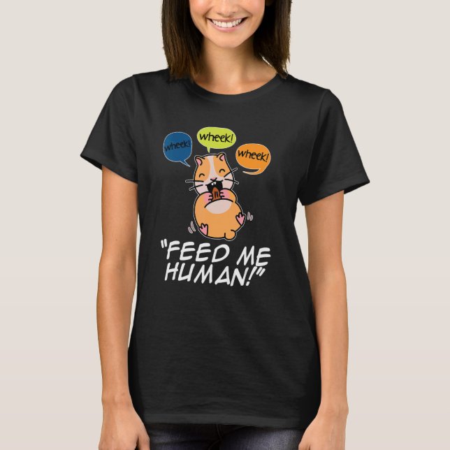 T-shirt Wheek Wheek Me Nourrir Homme Animaux Amateurs C (Devant)