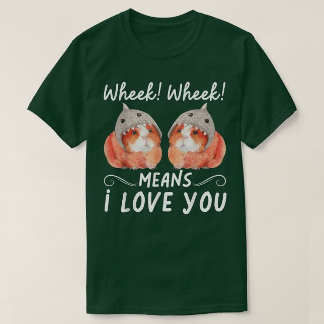 T-shirt Wheek Wheek Means I Love You (Design devant)