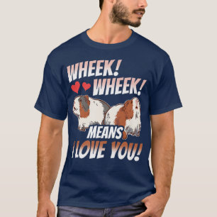 T-shirt Wheek Wheek Signifie Que Je T'Aime Amoureux Animal