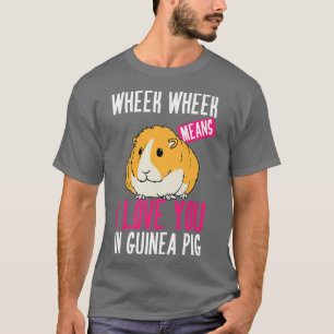 T-shirt Wheek Wheek Signifie Que Je T'Aime En Guinée Pig F