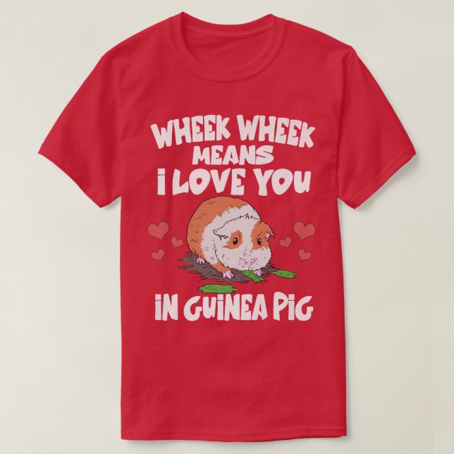 T-shirt Wheek Wheek Signifie Que Je Vous Aime En Guinée Pi (Design devant)