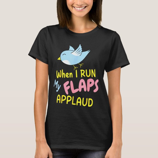 T-shirt When I Run My Flaps Applaud Inappropriate Embarrin (Devant)