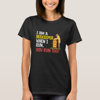 T-shirt When I Run You Run Beekeeper Apiary Honey Beekeepi