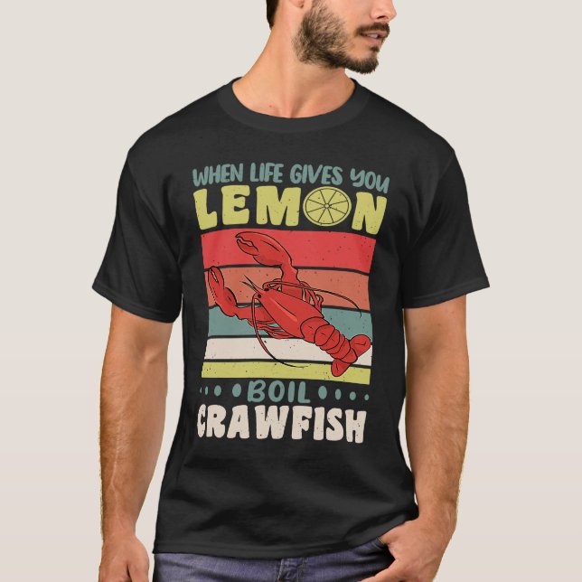 T-shirt When Life Gives You Lemons Boil Crawfish Crayfish  (Devant)