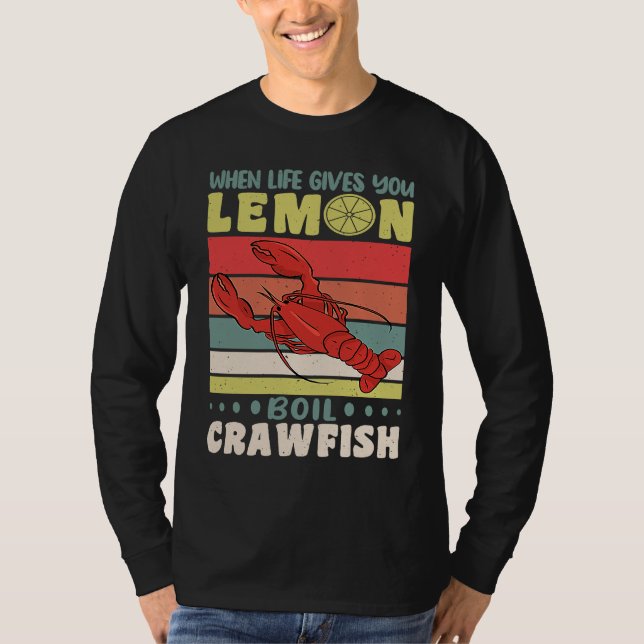 T-shirt When Life Gives You Lemons Boil Crawfish Crayfish  (Devant)