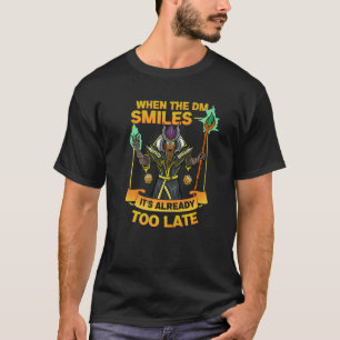 T-shirt When The DM Smiles Tabletop Gaming Roleplaying