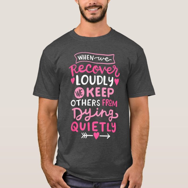 T-shirt When We Recover Loudly AA NA Recovery Sobriety Pri (Devant)